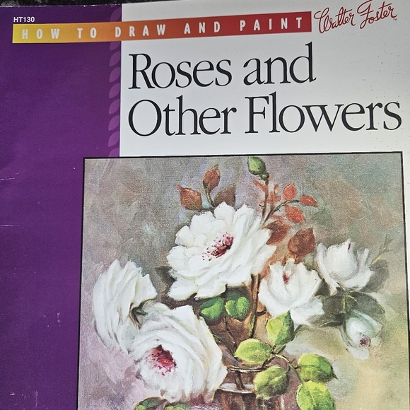 How to Draw and Pain Roses and Other Flowers HT130 Walter Foster Vintage Softcov - Picture 8 of 16